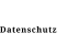 Datenschutz